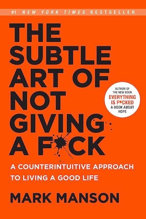 The Subtle Art of Not Giving a F*ck"